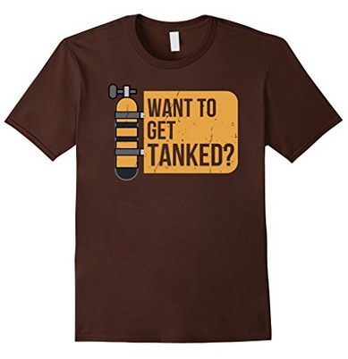 Scuba diving Want to get tanked tshirt